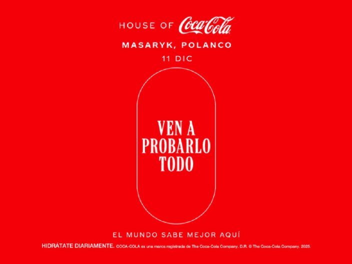 Gráfico promocional en fondo rojo con el texto “Ven a probarlo todo” de House of Coca-Cola en Masaryk, Polanco.​